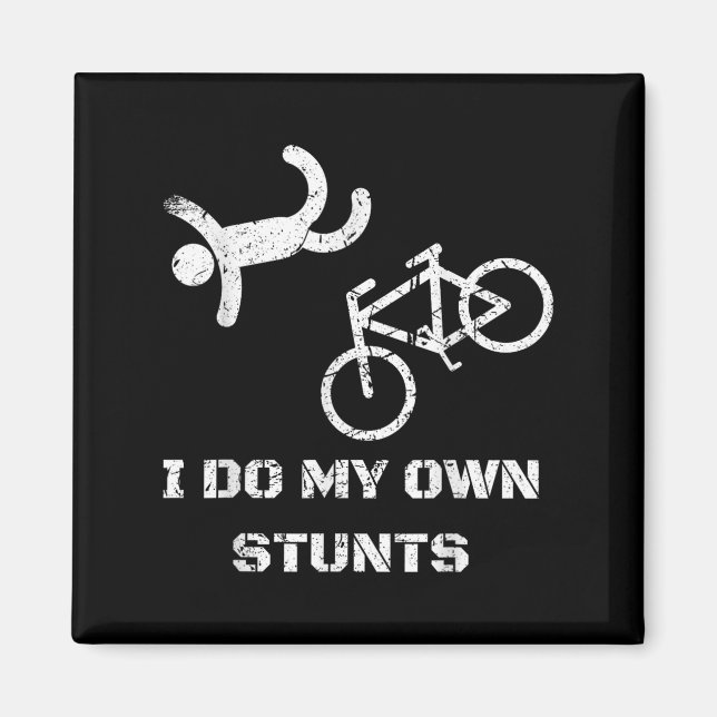 Imán Bike Lover Shirt - I Do My Own Stunts Bmx Cycling  (Frente)