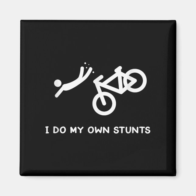 Imán Bike Lovers Funny Shirt - I Do My Own Stunts  (Frente)