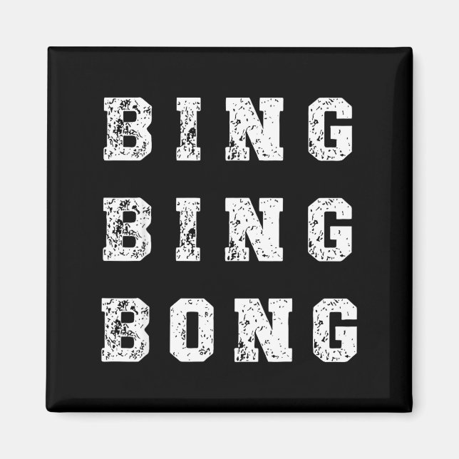 Imán Bing Bing Bong Funny Retro Distressed Quote  (Frente)