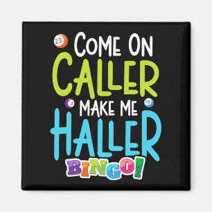 Imán Bingo Funny Player Make Me Holler