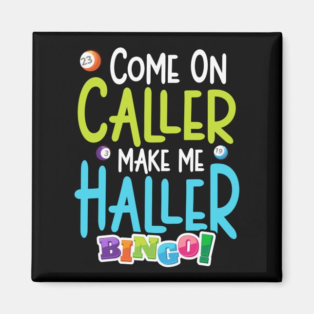 Imán Bingo Funny Player Make Me Holler (Frente)