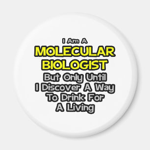 Imán Biólogo molecular .. Beba para vivir