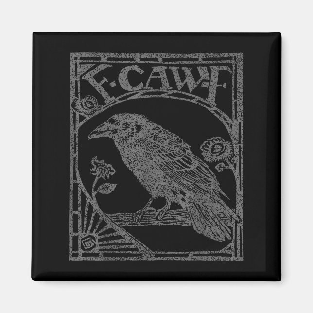 Imán Bird Raven Crow F Caw F Slogan Graphic  (Frente)