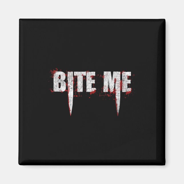 Imán Bite Me Vampire Dientes Sangrientos Halloween (Frente)
