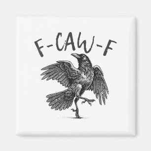 Imán Black Crow, F-caw-f Funny Black Bird