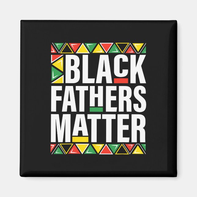 Imán Black Fathers Problem Men Dad History Month Father (Frente)