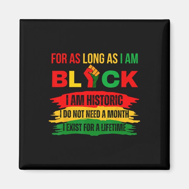 Imán Black History Month For As Long As I Am Black Prid (Frente)