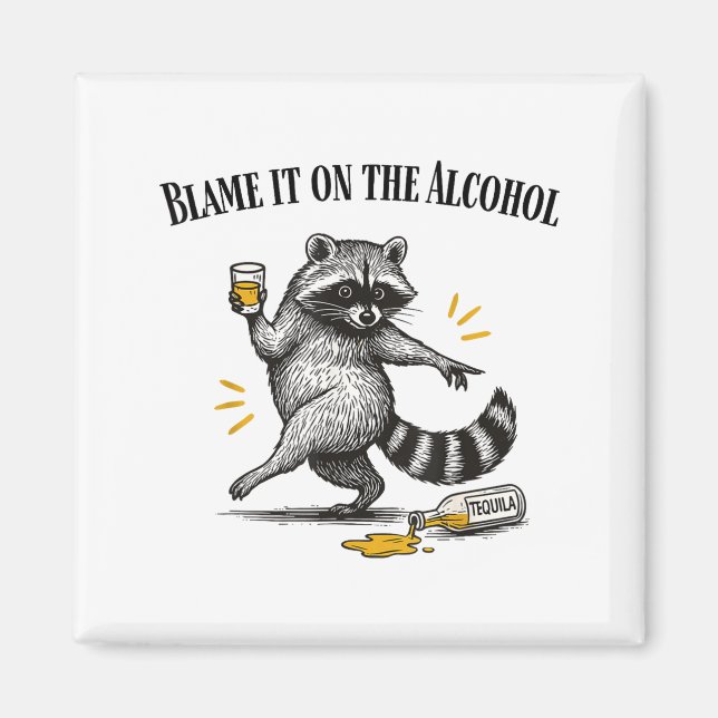 Imán Blame It On The Alcohol Drunk Raccoon Meme Trashed (Frente)