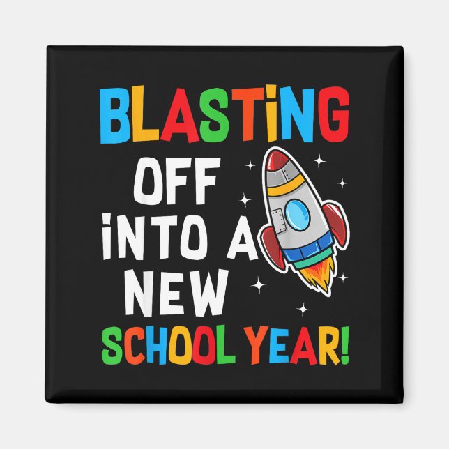 Imán Blasting Off Into A New School Year First Day Teac (Frente)