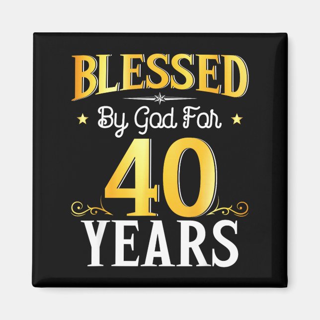 Imán Blessed By God For 40 Years 40th Birthday Men Wome (Frente)
