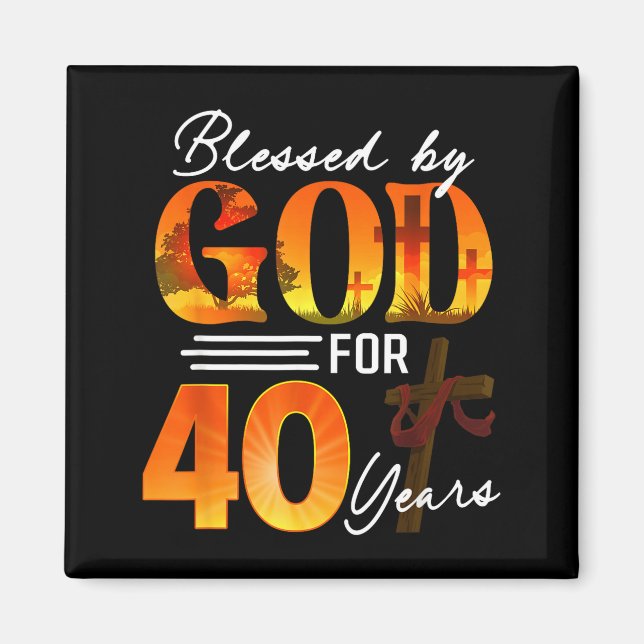 Imán Blessed By God For 40 Years Old Gift 40th Birthday (Frente)