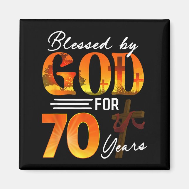 Imán Blessed By God For 70 Years Old Gift 70th Birthday (Frente)