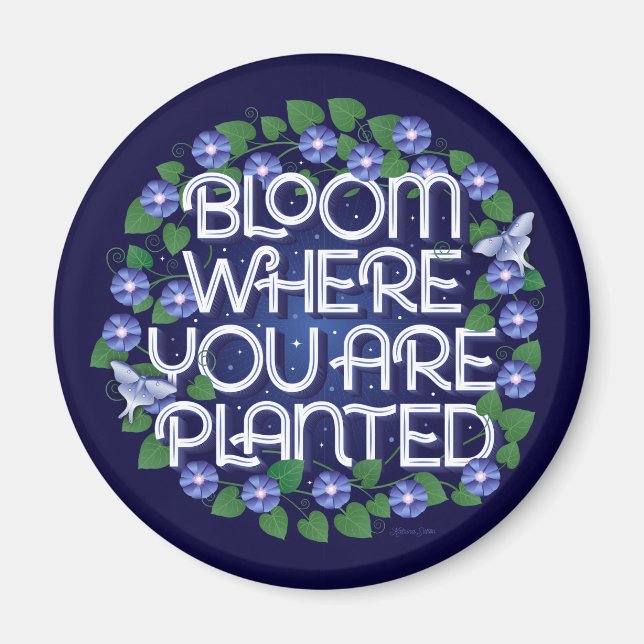 Imán Bloom Donde Está Plantado Magnet (Frente)