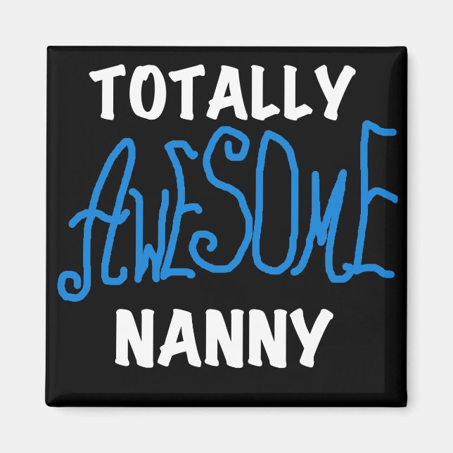 Imán Blue Totally Awesome Nanny T-shirts and Gifts (Frente)