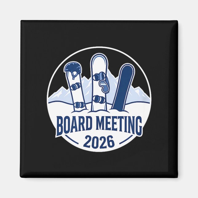 Imán Board Meeting 2026 Funny Snowboarding Winter Srts  (Frente)