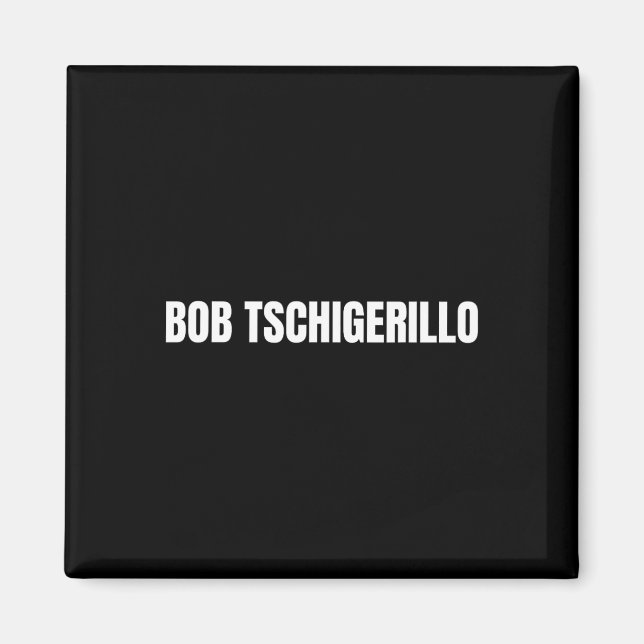 Imán Bob Tschigerillo Funny Bodybuilding Meme Fitness G (Frente)
