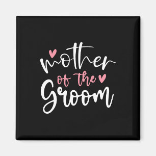 Imán Boda Madre De Groom Mamá Bachelorette Party Gro