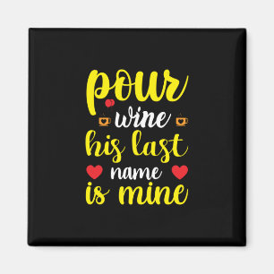 Imán Boda Wine Su Último Nombre Es El Mío