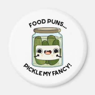 Imán Bollos de alimentos Pickle My Fancy Funny Food Pun