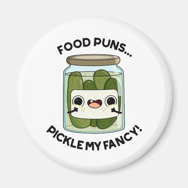 Imán Bollos de alimentos Pickle My Fancy Funny Food Pun (Frente)