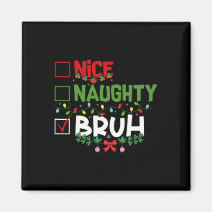 Imán Bonita traviesa Bruh Navidades graciosos Navidad H