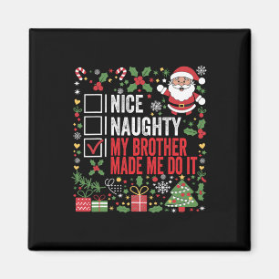 Imán Bonita traviesa mi hermano me hizo hacerlo Navidad