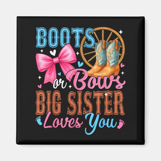 Imán Boots Or Bows Big Sister Loves You Gender Reveal F (Frente)