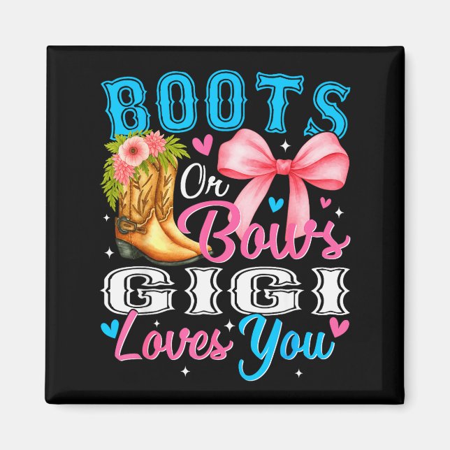 Imán Boots Or Bows Gigi Loves You Gender Reveal Family  (Frente)