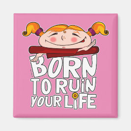 Imán Born to ruin your life