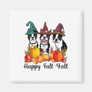 Imán Boston Terrier Dog Lover Fall Te costará Halloween