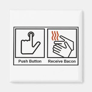 Imán Botón de inserción, Recibir Bacon