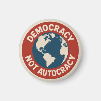 Imán Botón DEMOCRACIA NO AUTOCRACIA