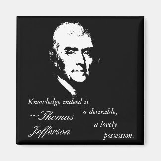 Imán Botón Thomas Jefferson (Cotización del conocimient