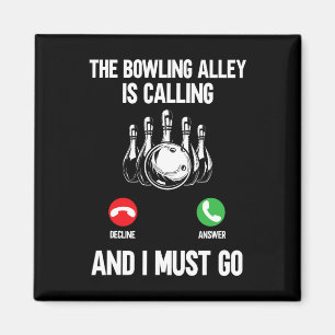 Imán Bowler Divertido La Bolera Está Llamando Y Debo Ir