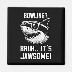 Imán Bowling Bruh Es Jawsome Tiburón Niños Divertido