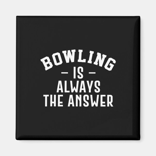 Imán Bowling es siempre la respuesta (Frente)