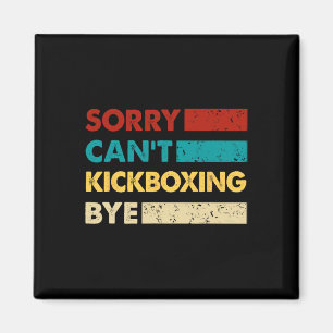 Imán Boxeo Retro Kickboxing Lo siento No puedo Boxeo Ad