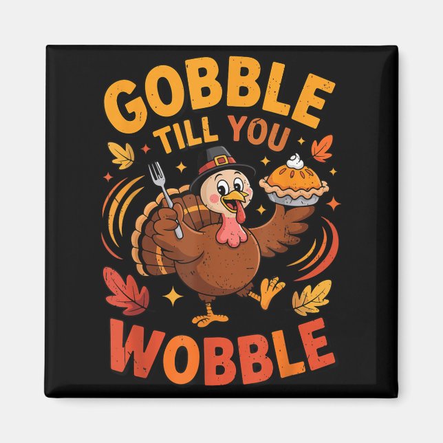 Imán Boy Toddler Gobble Till You Wobble Turkey Funny Th (Frente)