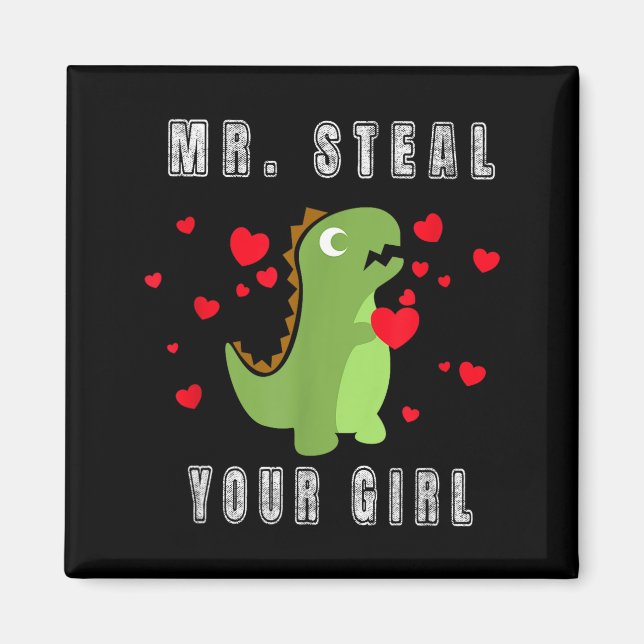 Imán Boys Mr. Steal Your Girl - Cute Valentines Day Din (Frente)