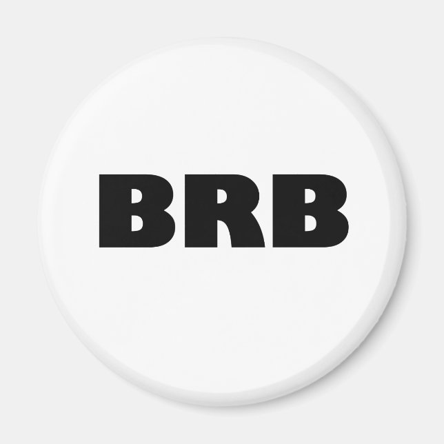 Imán BRB (Be Right Back) (Frente)