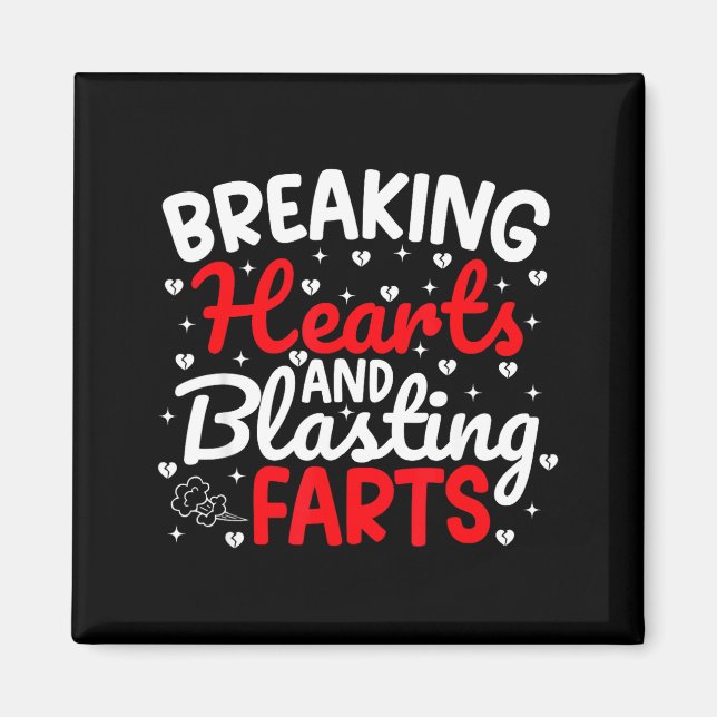 Imán Breaking Hearts And Blasting Farts Valentine Funny (Frente)