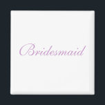 Imán Bridesmaid<br><div class="desc">Bridesmaid</div>