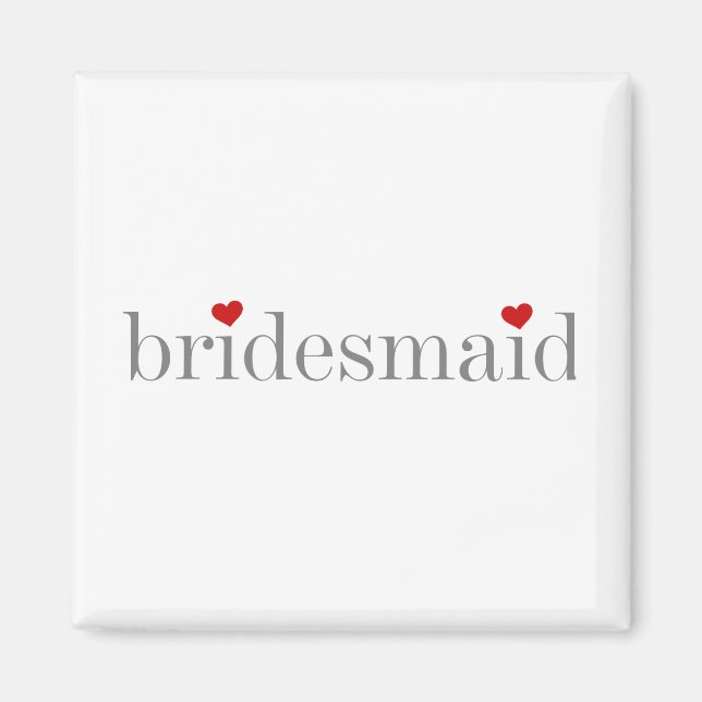 Imán Bridesmaid de texto gris (Frente)