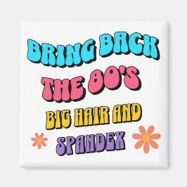 Imán Bring Back the ’80s