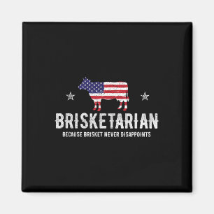 Imán Brisketarian porque Brisket nunca decepciona - B