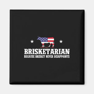 Imán Brisketarian porque Brisket nunca decepciona - B