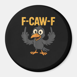 Imán Broma sarcástica divertida de cuervo F-Caw-F Meme