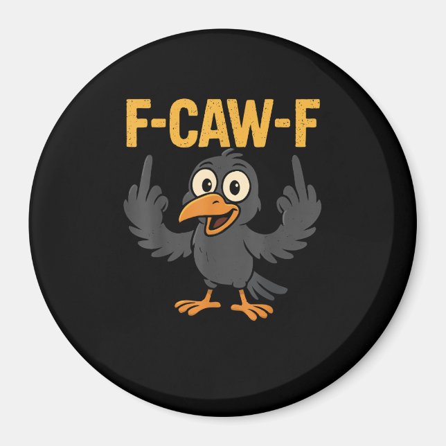Imán Broma sarcástica divertida de cuervo F-Caw-F Meme  (Frente)