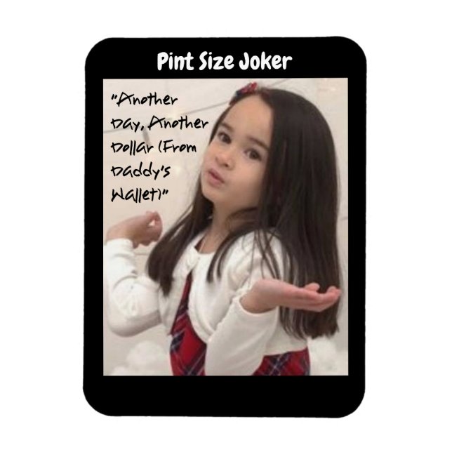 Imán Bromista del tamaño de la pinta: Dólar de la bille (Vertical)