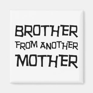 Imán Brother de otra madre
